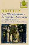 Cover for album: Britten - Richard Hickox, Martyn Hill, Frank Lloyd, City Of London Sinfonia – Les Illuminations / Serenade / Nocturne