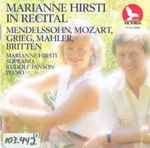 Cover for album: Marianne Hirsti, Rudolf Jansen, Mendelssohn, Mozart, Grieg, Mahler, Britten – Marianne Hirsti In Recital(CD, Album)