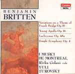 Cover for album: Benjamin Britten, I Musici De Montreal, Rivka Golani, Yuli Turovsky – Variations On A Theme Of Frank Bridge Op. 10, Young Apollo Op. 16, Lachrymae Op. 48a, Simple Symphony Op. 4(CD, )