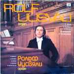 Cover for album: Rolf Uusväli, F. Brixi, J. Kellner, J. Krebs, R. Schumann, F. Mendelssohn – Rolf Uusväli (Organ) = Рольф Уусвяли (Орган)(LP, Reissue)