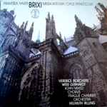 Cover for album: František Xaver Brixi - Verebics, Borchers, Weir, Gebhardt, Kühn Mixed Chorus, Prague Chamber Orchestra, Helmuth Rilling – Missa Integra / Opus Patheticum