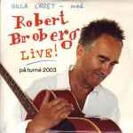 Cover for album: Gilla Läget - Med Robert Broberg Live! På Turné 2003(CD, Promo)