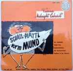 Cover for album: Gerhard Bronner - Kurt Jaggberg - Georg Kreisler - Helmut Qualtinger - Peter Wehle – Schall-Plattl Vor'm Mund