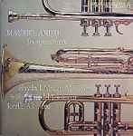 Cover for album: Haydn, L. Mozart, M. Haydn, Stölzel, Händel, Telemann, Torelli, Albinoni - Maurice André – Trumpetconcertos
