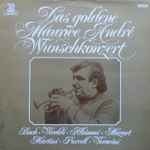 Cover for album: Maurice André - Bach • Vivaldi • Albinoni • Mozart • Martini • Purcell • Veracini – Das Goldene Maurice André-Wunschkonzert(LP, Compilation)