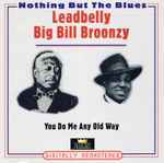 Cover for album: Leadbelly / Big Bill Broonzy – You Do Me Any Old Way(2×CD, Compilation, Remastered)