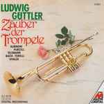 Cover for album: Ludwig Güttler, Albinoni, Purcell, Telemann, Bach, Torelli, Vivaldi – Zauber der Trompete