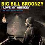 Cover for album: I Love My Whiskey: The Essential Blues(LP, Compilation)