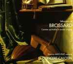 Cover for album: Sébastien De Brossard - Béatrice Mayo-Felip, Le Concert Calotin – Cantates Spirituelles Et Sonates D'Église(CD, Album)