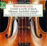 Cover for album: Vivaldi, Corelli, J.S.Bach, Albinoni, Pachelbel, Händel, I Solisti Veneti, Claudio Scimone, Orchestre De Chambre Jean-François Paillard – Barokmuziek(CD, Compilation, Stereo)