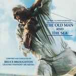 Cover for album: Bruce Broughton / Graunke Symphony Orchestra – The Old Man And The Sea (Original Television Soundtrack)(CD, Album)