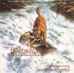 Cover for album: Homeward Bound: The Incredible Journey (Original Motion Picture Soundtrack)