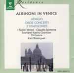Cover for album: Albinoni, I Solisti Veneti, Claudio Scimone, Saarland Radio Chamber Orchestra, Karl Ristenpart – Albinoni In Venice(CD, Compilation)