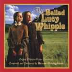 Cover for album: The Ballad Of Lucy Whipple (Original Motion Picture Soundtrack)(CD, Album)