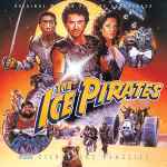 Cover for album: The Ice Pirates (Original Motion Picture Soundtrack)(CD, Album, Limited Edition)