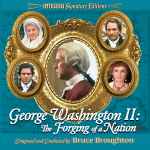 Cover for album: George Washington II: The Forging Of A Nation(CD, Album, Limited Edition)