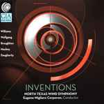 Cover for album: Williams, Wolfgang, Broughton, Mackey, Daugherty, North Texas Wind Symphony, Eugene Migliaro Corporon – Inventions(CD, )