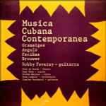 Cover for album: Robby Faverey / Gramatges, Angulo, Fariñas, Brouwer – Musica Cubana Contemporanea(LP, Album)