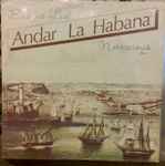 Cover for album: Eusebio Leal, Leo Brouwer – Andar La Habana. Narraciones Vol. 1(LP, Album)
