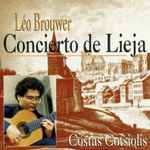 Cover for album: Leo Brouwer, Κώστας Κοτσιώλης, Orchestre Symphonique De Liège – Concierto De Lieja(CD, Album)