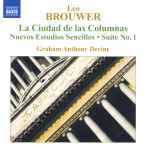 Cover for album: Leo Brouwer, Graham Anthony Devine – Guitar Music • 4: La Ciudad De Las Columnas • Nuevos Estudios Sencillos • Suite No. 1