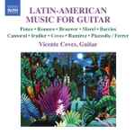 Cover for album: Ponce • Romero • Brouwer • Morel • Barrios • Cantoral • Iradier • Coves • Ramirez • Piazzolla / Ferrer, Vicente Coves – Latin-American Music For Guitar(CD, )