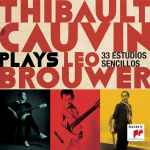 Cover for album: Thibault Cauvin Plays Leo Brouwer – 33 Estudios Sencillos(CD, Album)