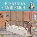 Cover for album: Georg Philipp Telemann, Tomaso Albinoni, Pietro Antonio Locatelli – Dinner By Candlelight(CD, Compilation)