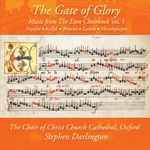 Cover for album: Fayrfax, Kellyk, Browne, Lambe, Hacomplaynt, The Choir Of Christ Church Cathedral, Oxford, Stephen Darlington – The Gate Of Glory: Music From The Eton Choirbook Vol .5(CD, Album)
