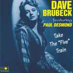Cover for album: Dave Brubeck  featuring  Paul Desmond – Take The 