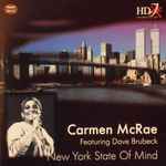 Cover for album: Carmen McRae Featuring Dave Brubeck – New York State Of Mind(CD, Album, Remastered)