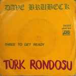 Cover for album: Türk Rondosu / Three To Get Ready(7