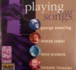 Cover for album: George Shearing, Ahmad Jamal, Dave Brubeck, Jacques Loussier – Playing Our Songs(CD, Compilation, Club Edition)