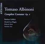 Cover for album: Tomaso Albinoni, Barbara Schlick, Derek Lee Ragin, Roderick Shaw, Nicholas Selo – Complete Cantatas Op. 4(2×CD, Compilation)