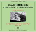 Cover for album: Dave Brubeck & Paul Desmond – Le Jazz De Leur Temps - The Quintessence (San Francisco - New York - Los Angeles) 1948 -1959(2×CD, Compilation)