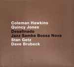 Cover for album: Coleman Hawkins / Quincy Jones / Stan Getz / Dave Brubeck – Desafinado (Jazz Samba Bossa Nova)(2×CD, Remastered, Box Set, Compilation)