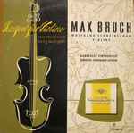 Cover for album: Max Bruch - Wolfgang Schneiderhan , Violine: Bamberger Symphoniker , Orchester - Ferdinand Leitner – Konzert Für Violine Und Orchester Nr. 1 G-Moll Op. 26