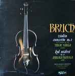 Cover for album: Bruch, Tibor Varga, Aurora Natola, Vienna Festival Orchestra, Jean-Marie Auberson, Heinz Wallberg – Violin Concerto No 1 / Kol Nidrei