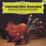 Cover for album: Mendelssohn · Bruch / Berliner Philharmoniker / Berling Philharmonic Chamber Ensembles – Oktett · Septett