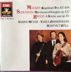 Cover for album: Mozart / Schumann / Bruch, Sabine Meyer ∙ Tabea Zimmermann ∙ Hartmut Höll – Werke für Klarinette, Viola und Klavier = Works For Clarinet, Viola And Piano