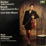 Cover for album: Barber, Bruch, The Royal Philharmonic Orchestra, Anne Akiko Meyers, Christopher Seaman – Barber Violin Concerto / Bruch Violin Concerto No 1