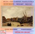 Cover for album: Schumann - Mozart - Bruch / Daniel Wayenberg, Itamar Shimon, Henk de Graaf – Music For Clarinet, Piano & Viola(CD, Album)
