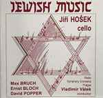 Cover for album: Jiří Hošek, Max Bruch, Ernest Bloch, David Popper, Radio Symphony Orchestra Prague, Vladimír Válek – Jewish Music(CD, Album)