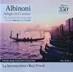 Cover for album: Tomaso Albinoni, Antonio Vivaldi, La Serenissima, Red Priest – Adagio In G Minor(CD, Compilation, Stereo)