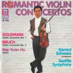 Cover for album: Goldmark, Bruch - Nai-Yuan Hu, Gerard Schwarz, Seattle Symphony – Romantic Violin Concertos(CD, Album)