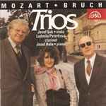 Cover for album: Josef Suk, Ludmila Peterková, Josef Hála / Mozart, Bruch – Trios(CD, Album)