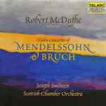 Cover for album: Robert McDuffie, Joseph Swensen, Scottish Chamber Orchestra, Mendelssohn, Bruch – Violins Concertos Of Mendessohn & Bruch(CD, Album)