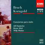 Cover for album: Bruch, Korngold - Ulf Hoelscher, Bruno Weil, Willy Mattes – Concertos Para Violín(CD, Reissue, Remastered)