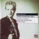 Cover for album: Max Bruch, Isabelle van Keulen, Bamberger Symphoniker, Gilbert Varga – Violin Concertos 1 & 3(CD, )