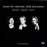 Cover for album: Bruch, Jacob, Smit, Trio Accanto (2) – Music For Clarinet, Viola And Piano(CD, Album)